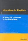 Image for Literature in English : A Guide for Librarians in the Digital Age