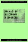 Image for Managing Electronic Resources : Contemporary Problems and Emerging Issues