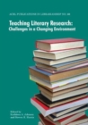 Image for Teaching Literary Research : Challenges in a Changing Environment