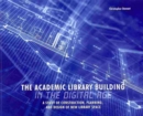 Image for The Academic Library Building in the Digital Age