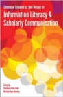 Image for Common Ground at the Nexus of Information Literacy and Scholarly Communication