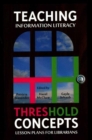 Image for Teaching information literacy threshold concepts  : lesson plans for librarians