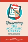 Image for Reviewing the academic library  : a guide to self-study and external review