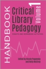 Image for Critical library pedagogy handbookVolume 1,: Essays and workbook activities