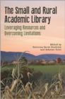 Image for The Small and Rural Academic Library : Leveraging Resources and Overcoming Limitations