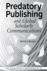Image for Predatory Publishing and Global Scholarly Communications Volume 81