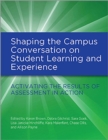 Image for Shaping the Campus Conversation on Student Learning and Experience : Activating the Results of Assessment in Action