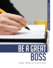 Image for Be a great boss: one year to success