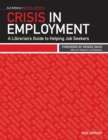 Image for Crisis in employment: a librarian&#39;s guide to helping job seekers
