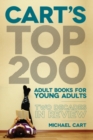 Image for Cart&#39;s top 200 adult books for young adults: two decades in review