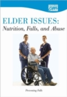 Image for Elder Issues: Nutrition, Falls and Abuse: Preventing Falls (CD)