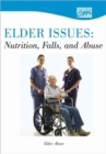 Image for Elder Issues: Nutrition, Falls and Abuse: Elder Abuse (CD)