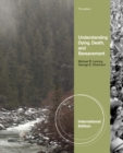 Image for Understanding Dying, Death, and Bereavement, International Edition