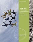 Image for Social work with groups  : a comprehensive worktext