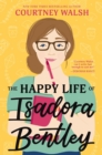 Image for The Happy Life of Isadora Bentley