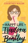 Image for The Happy Life of Isadora Bentley: A Novel