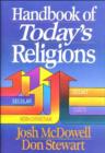 Image for Handbook of Today&#39;s Religions / Josh McDowell and Don Stewart