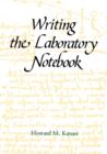 Image for Writing the Laboratory Notebook
