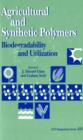 Image for Agricultural and Synthetic Polymers : Biodegradability and Utilization
