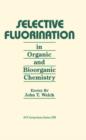 Image for Selective Fluorination in Organic and Bioorganic Chemistry