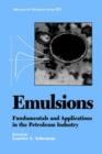 Image for Emulsions : Fundamentals and Applications in the Petroleum Industry