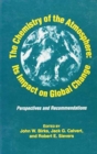 Image for The Chemistry of the Atmosphere: Its Impact on Global Change : Perspectives and Recommendations