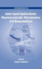 Image for Ionic Liquid Applications: Pharmaceuticals, Therapeutics, and Biotechnology