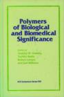 Image for Polymers of Biological and Biomedical Significance