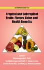 Image for Tropical and subtropical fruits  : flavors, color, and health benefits
