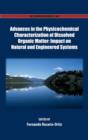 Image for Advances in the physicochemical characterization of dissolved organic matter  : impact on natural and engineered systems