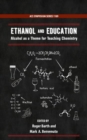 Image for Ethanol and education  : alcohol as a theme for teaching chemistry