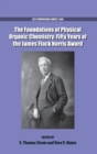 Image for The foundations of physical organic chemistry  : fifty years of the James Flack Norris Award