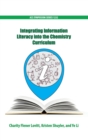Image for Integrating information literacy into the chemistry curriculum