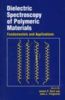 Image for Dielectric Spectroscopy of Polymeric Materials : Fundamentals and Applications