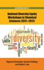 Image for National diversity equity workshops in chemical sciences (2011-2017)