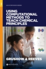 Image for Using Computational Methods to Teach Chemical Principles