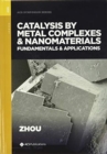 Image for Catalysis by metal complexes and nanomaterials  : fundamentals and applications