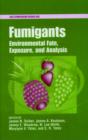 Image for Fumigants  : environmental behavior, exposure, and analysis