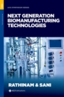Image for Next Generation Biomanufacturing Technologies