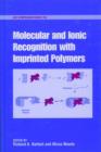 Image for Molecular and Ionic Recognition with Imprinted Polymers