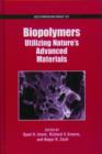 Image for Biopolymers : Utilizing Nature&#39;s Advanced Materials