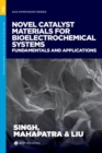 Image for Novel catalyst materials for bioelectrochemical systems  : fundamentals and applications
