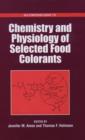 Image for Chemistry and Physiology of Selected Food Colorants