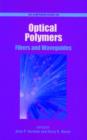 Image for Optical Polymers : Fibers and Waveguides