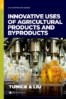 Image for Innovative uses of agricultural products and byproducts