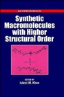 Image for Synthetic macromolecules with higher structural order