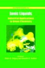 Image for Ionic Liquids : Industrial Applications for Green Chemistry