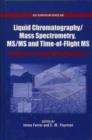 Image for Liquid Chromatography/Mass Spectrometry, MS/MS and Time of Flight MS