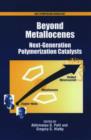 Image for Beyond Metallocenes : Next-Generation Polymerization Catalysts