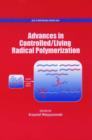 Image for Advances in Controlled/Living Radical Polymerization